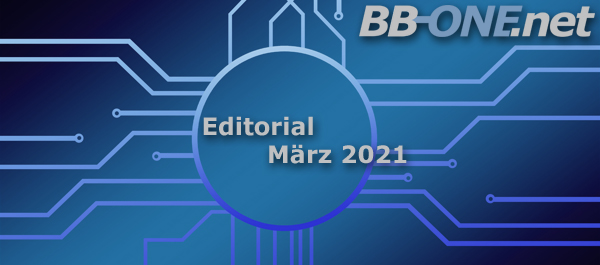 Editorial BB-ONE.net Magazin März 2021: 30 Jahre Erfahrungswissen besser nutzen und professionelles Arbeiten