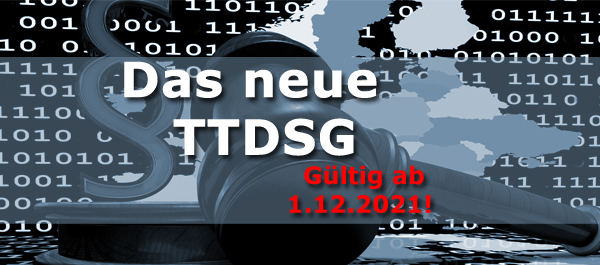 Das neue TTDSG - gütig ab 1. Dezember 2021