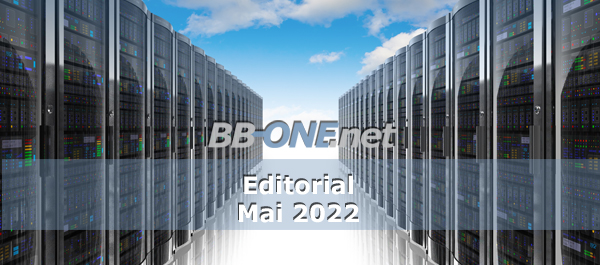 Editorial Mai 2022: echtes Backup als Fallback bei Ausfällen, 25 Jahre Internet und Marketing Trends