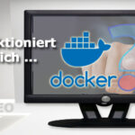Wie funktioniert eigentlich Docker?