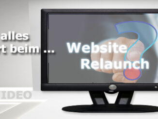 "Website-Relaunch", ein Video Beitrag darüber, was dabei so alles passieren kann.